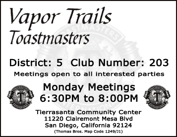 Vapor Trails Toastmasters, Meetings every Monday (except holidays) starting at 6:30PM